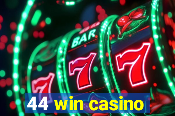 44 win casino